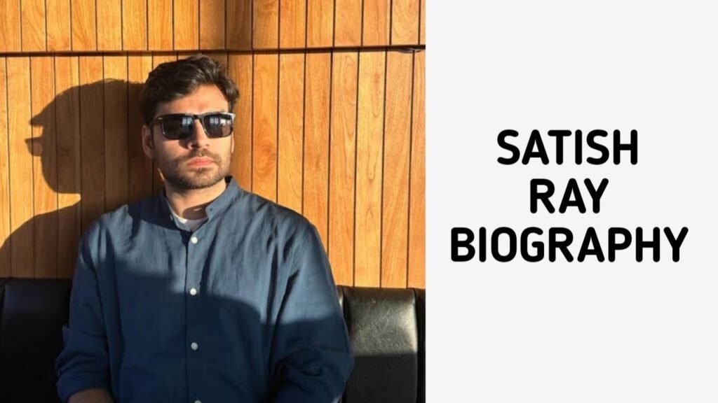 Satish ray biography